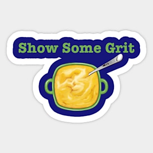 Show Some Grit! Sticker